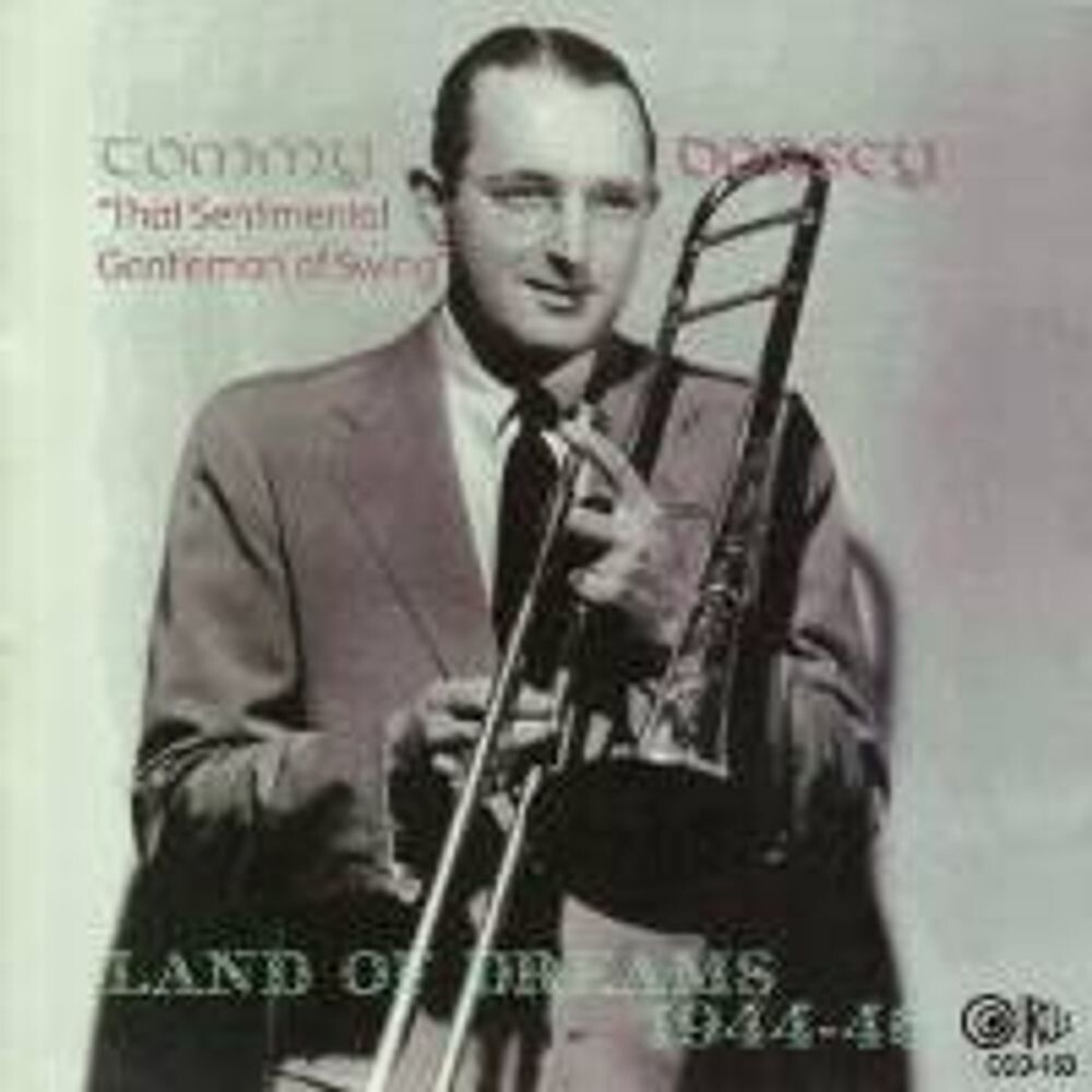 Диск CD Land Of Dreams 1944-46 - Tommy Dorsey 
Диск CD Land Of Dreams 1944-46 - Tommy Dorsey