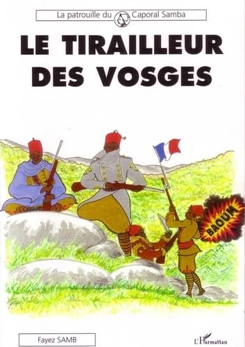 Le tirailleur des Vosges (L'HARMATTAN)
Le tirailleur des Vosges (L'HARMATTAN)