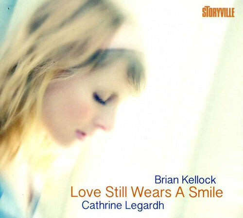 CD диск Legardh, Cathrine / Kellock, Brian: Love Still Wears a Smile
CD диск Legardh, Cathrine / Kellock, Brian: Love Still Wears a Smile