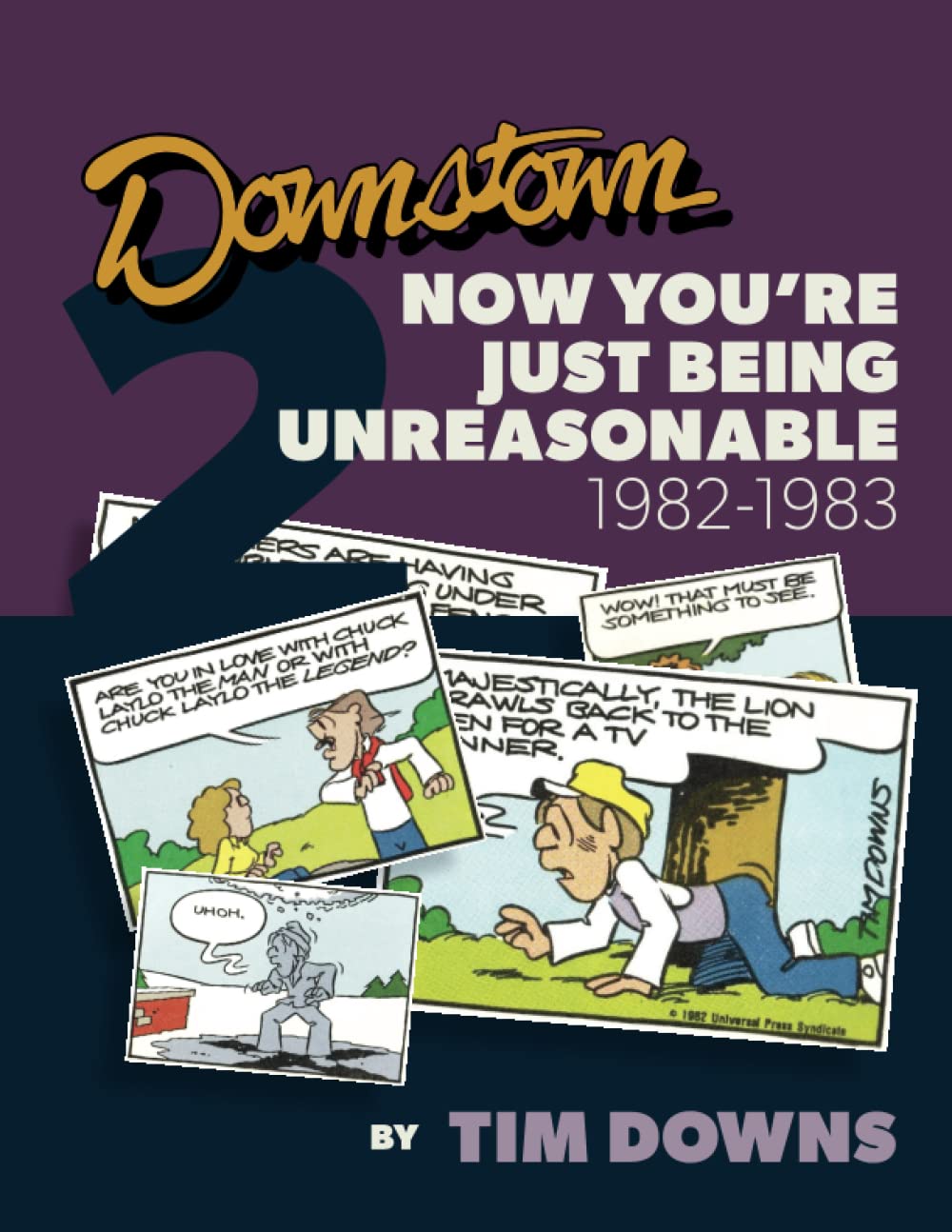 Now You’re Just Being Unreasonable: Downstown 1982-1983 (The Complete Comic Strip Downstown 1980-1986) (Independently published)
Now You’re Just Being Unreasonable: Downstown 1982-1983 (The Complete Comic Strip Downstown 1980-1986) (Independently published)