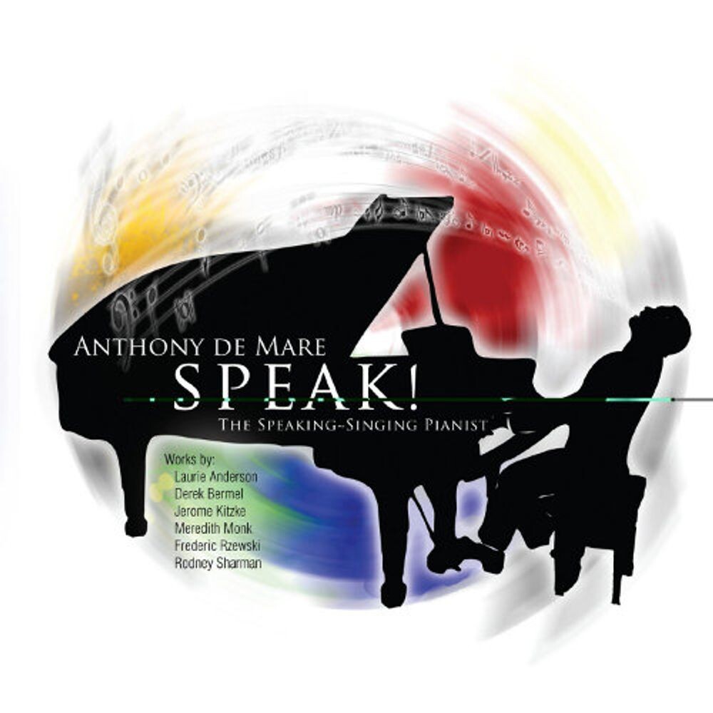 Диск CD Anthony De Mare - Speak! The Speaking-Singing Pianist - Anthony De Mare 
Диск CD Anthony De Mare - Speak! The Speaking-Singing Pianist - Anthony De Mare