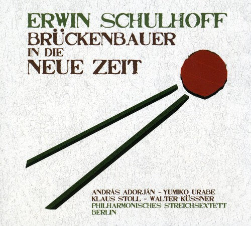 CD диск Schulhoff / Philharmonisches Streichsextett: Bruckenbauer in Die Neue Zeit
CD диск Schulhoff / Philharmonisches Streichsextett: Bruckenbauer in Die Neue Zeit