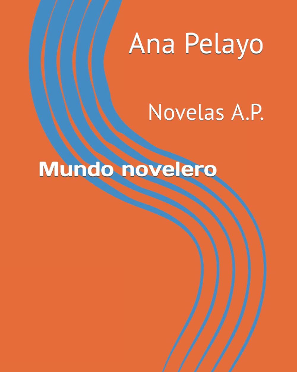 Cordilleras De Amor: Novelas A.P (Spanish Edition) (Independently published)
Cordilleras De Amor: Novelas A.P (Spanish Edition) (Independently published)