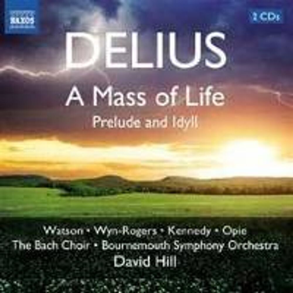 Диск CD Delius: Mass Of Life / Prelude & Idyll - Frederick Delius, David Hill, Janice Watson, Bournemouth Symphony Orchestra, The London Bach Choir
Диск CD Delius: Mass Of Life / Prelude & Idyll - Frederick Delius, David Hill, Janice Watson, Bournemouth Symphony Orchestra, The London Bach Choir