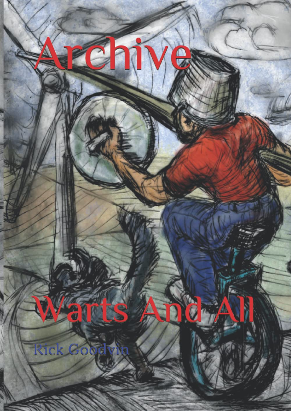 Archive: Warts And All (Independently published)
Archive: Warts And All (Independently published)