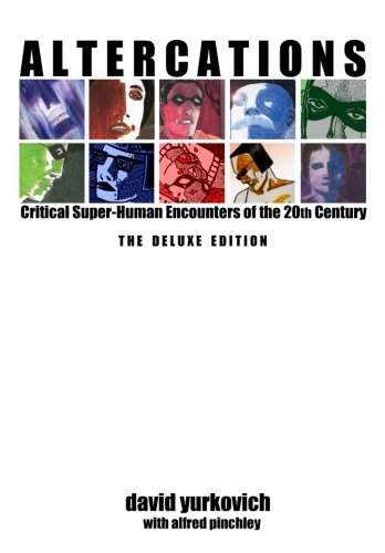 Altercations: Critical Super-Human Encounters of the 20th Century
Altercations: Critical Super-Human Encounters of the 20th Century