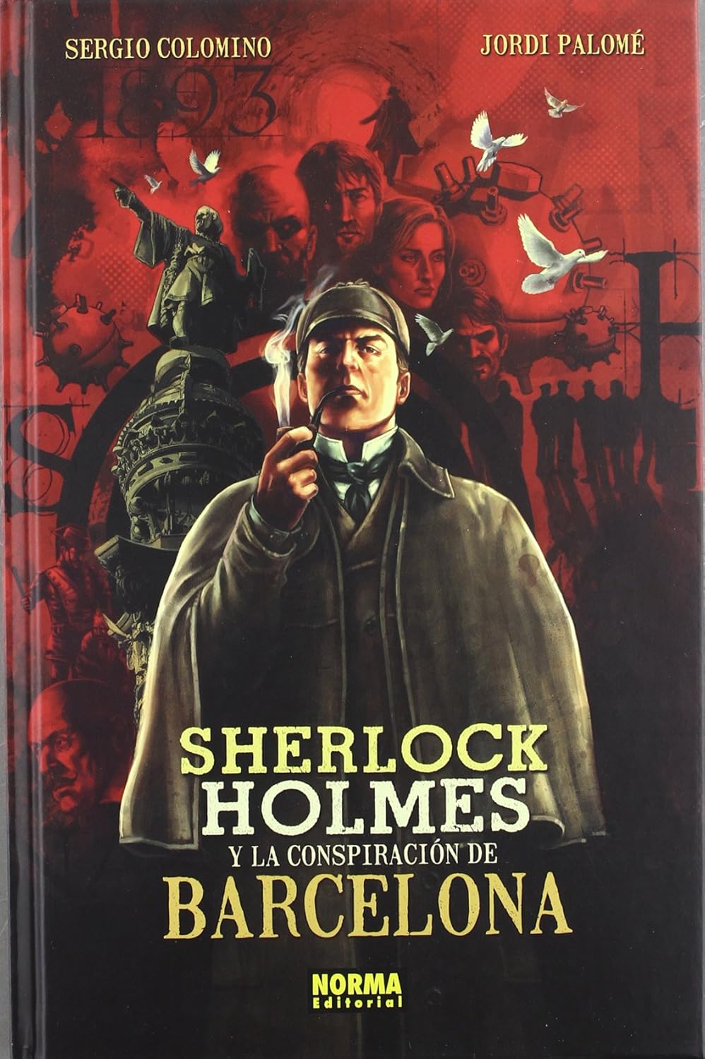 SHERLOCK HOLMES Y LA CONSPIRACION DE BCN (NORMA EDITORIAL, S.A.)
SHERLOCK HOLMES Y LA CONSPIRACION DE BCN (NORMA EDITORIAL, S.A.)