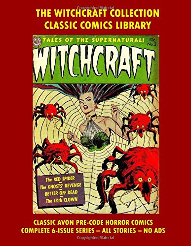 Witchcraft Comics Collection: Email Request Classic Comics Library Catalog (CreateSpace Independent Publishing Platform)
Witchcraft Comics Collection: Email Request Classic Comics Library Catalog (CreateSpace Independent Publishing Platform)