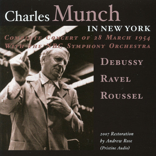 CD диск Debussy / Ravel / NBC Symphony Orch / Munch: Charles Munch in New York
CD диск Debussy / Ravel / NBC Symphony Orch / Munch: Charles Munch in New York