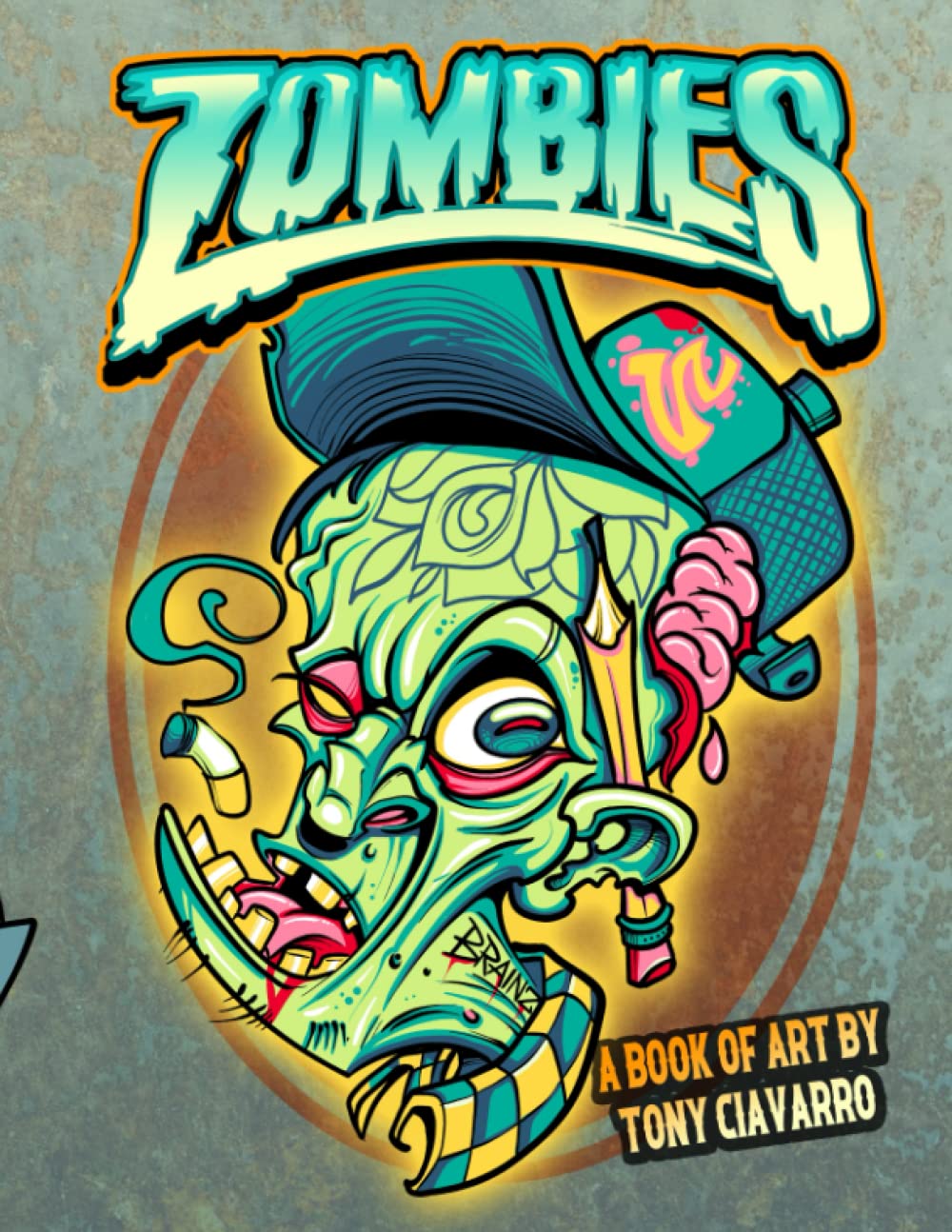 ZOMBIES: a Book of art By Tony Ciavarro (Independently published)
ZOMBIES: a Book of art By Tony Ciavarro (Independently published)