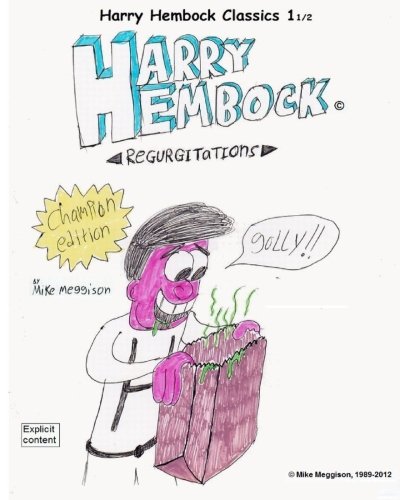 Harry Hembock Regurgitations (CreateSpace Independent Publishing Platform)
Harry Hembock Regurgitations (CreateSpace Independent Publishing Platform)