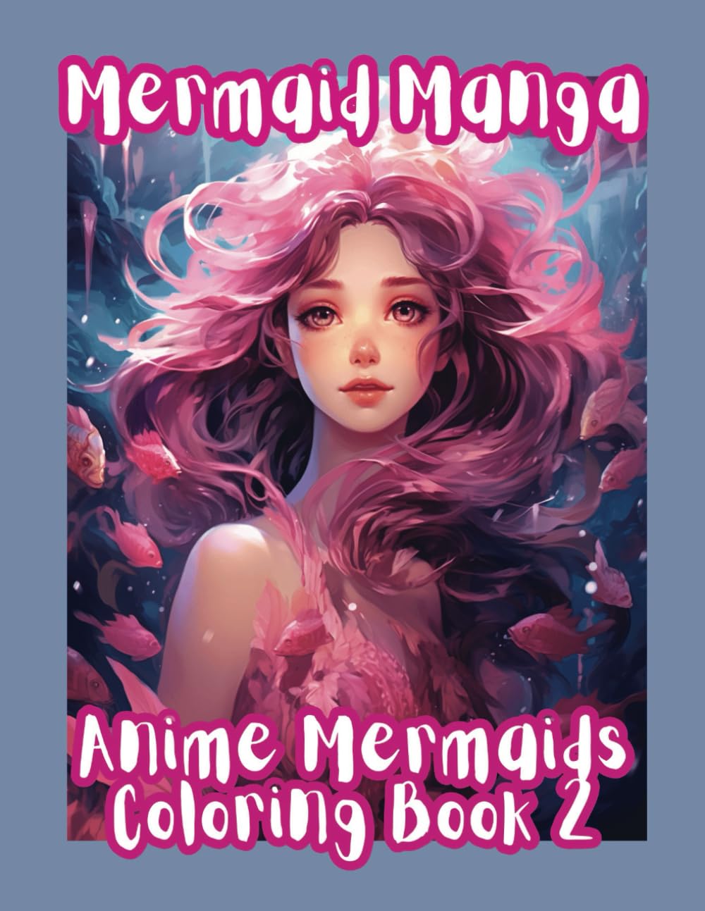 Mermaid Manga: Anime Mermaids Coloring Book 2 (Independently published)
Mermaid Manga: Anime Mermaids Coloring Book 2 (Independently published)