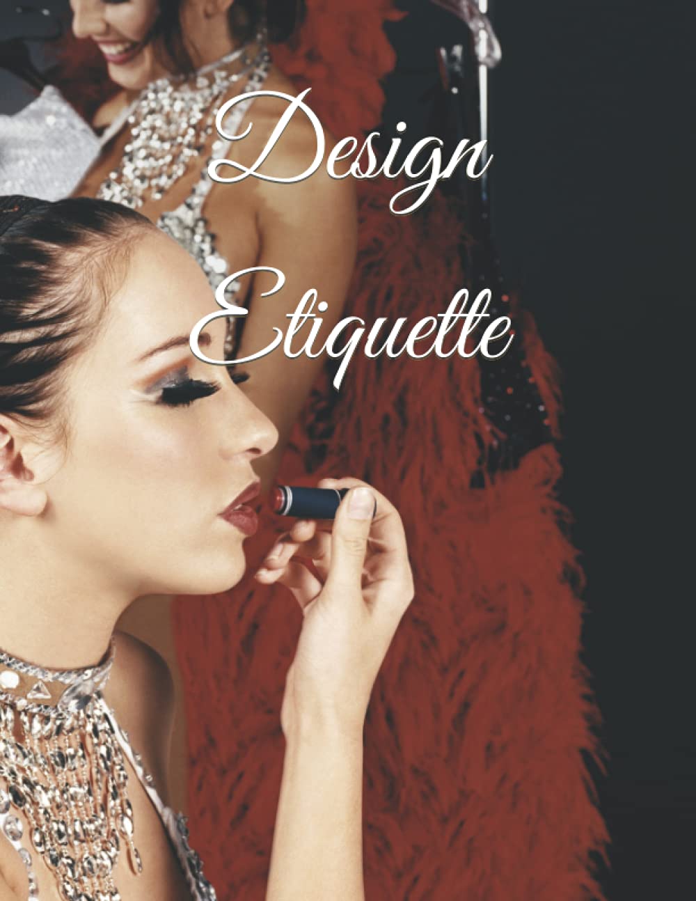 Design Etiquette (Independently published)
Design Etiquette (Independently published)