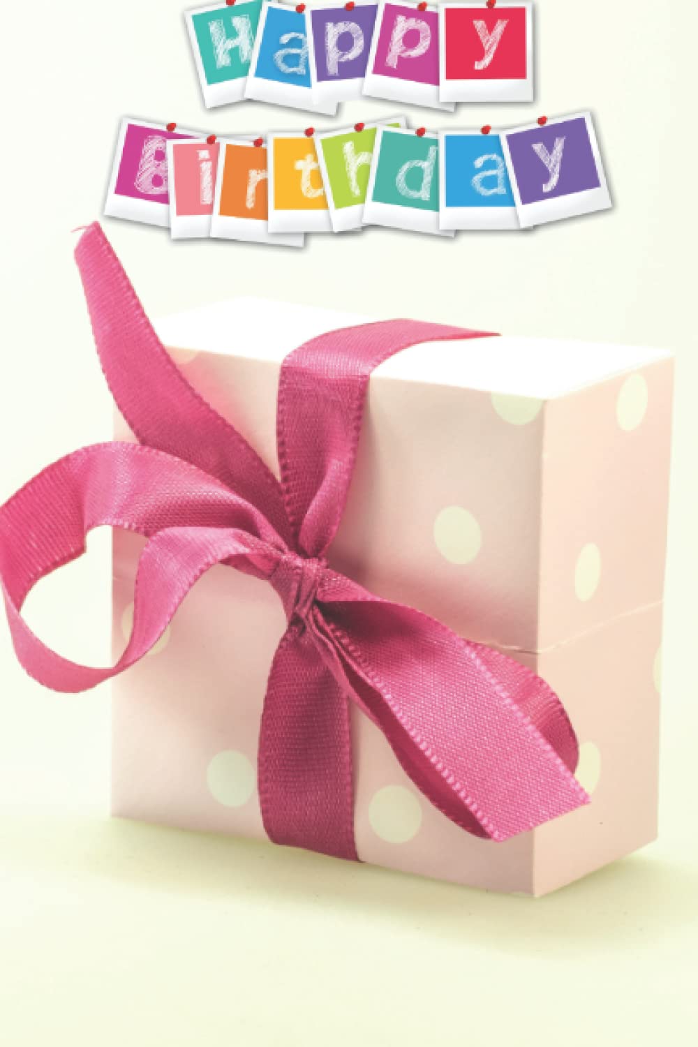 Happy Birthday
Happy Birthday