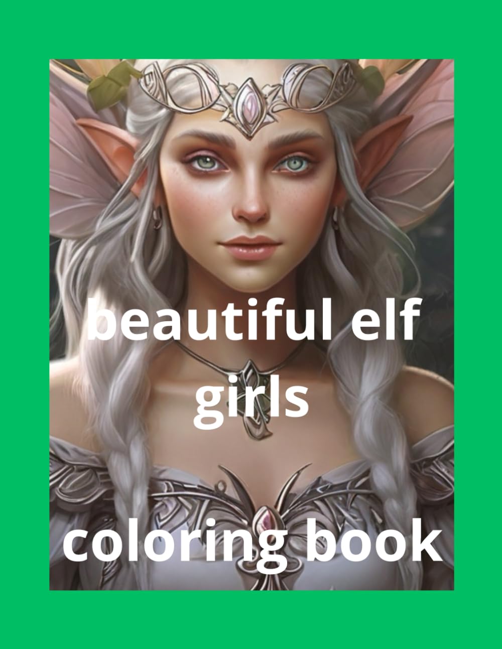 beautiful elf girls: coloring book (Independently published)
beautiful elf girls: coloring book (Independently published)