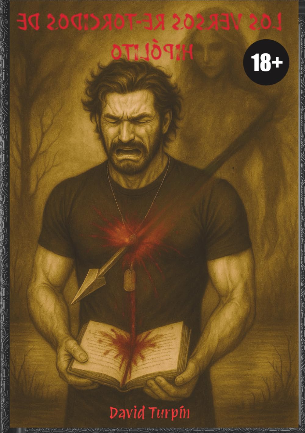 Los Versos Retorcidos de Hipólito (Saga De Hipólito) (Spanish Edition) (Independently published)
Los Versos Retorcidos de Hipólito (Saga De Hipólito) (Spanish Edition) (Independently published)