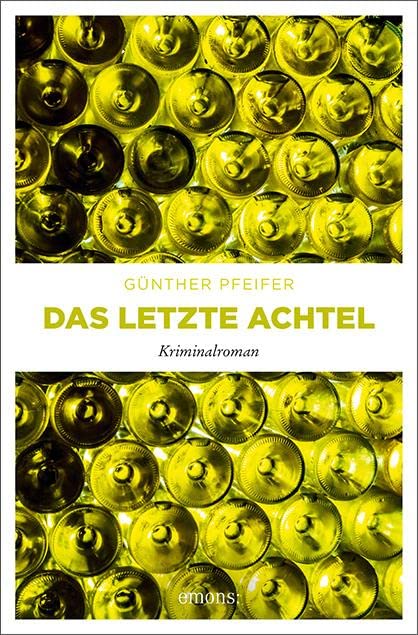 Das letzte Achtel: Kriminalroman (Emons Verlag)
Das letzte Achtel: Kriminalroman (Emons Verlag)