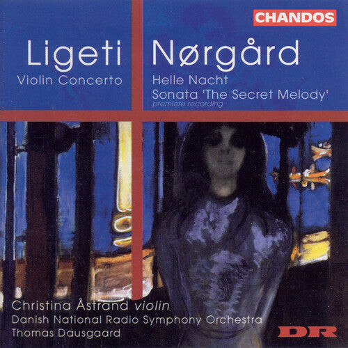 CD диск Ligeti / Norgard / Astrand / Dausgaard: Violin Concerto / Helle Nacht / Secret Melody
CD диск Ligeti / Norgard / Astrand / Dausgaard: Violin Concerto / Helle Nacht / Secret Melody