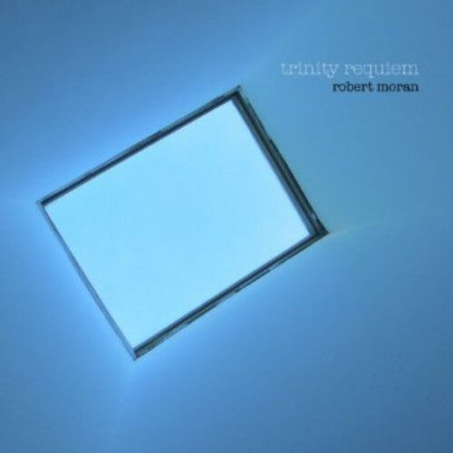 CD диск Trinity Requiem / Moran, Robert / Ridgell / Banks: Choral Music of Robert Moran
CD диск Trinity Requiem / Moran, Robert / Ridgell / Banks: Choral Music of Robert Moran