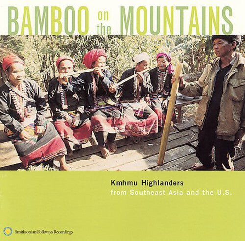 CD диск Bamboo on Mountains: Kmhmu Highlanders / Various: Bamboo On Mountains: Kmhmu Highlanders From Southeast Asia & The U.S.
CD диск Bamboo on Mountains: Kmhmu Highlanders / Various: Bamboo On Mountains: Kmhmu Highlanders From Southeast Asia & The U.S.