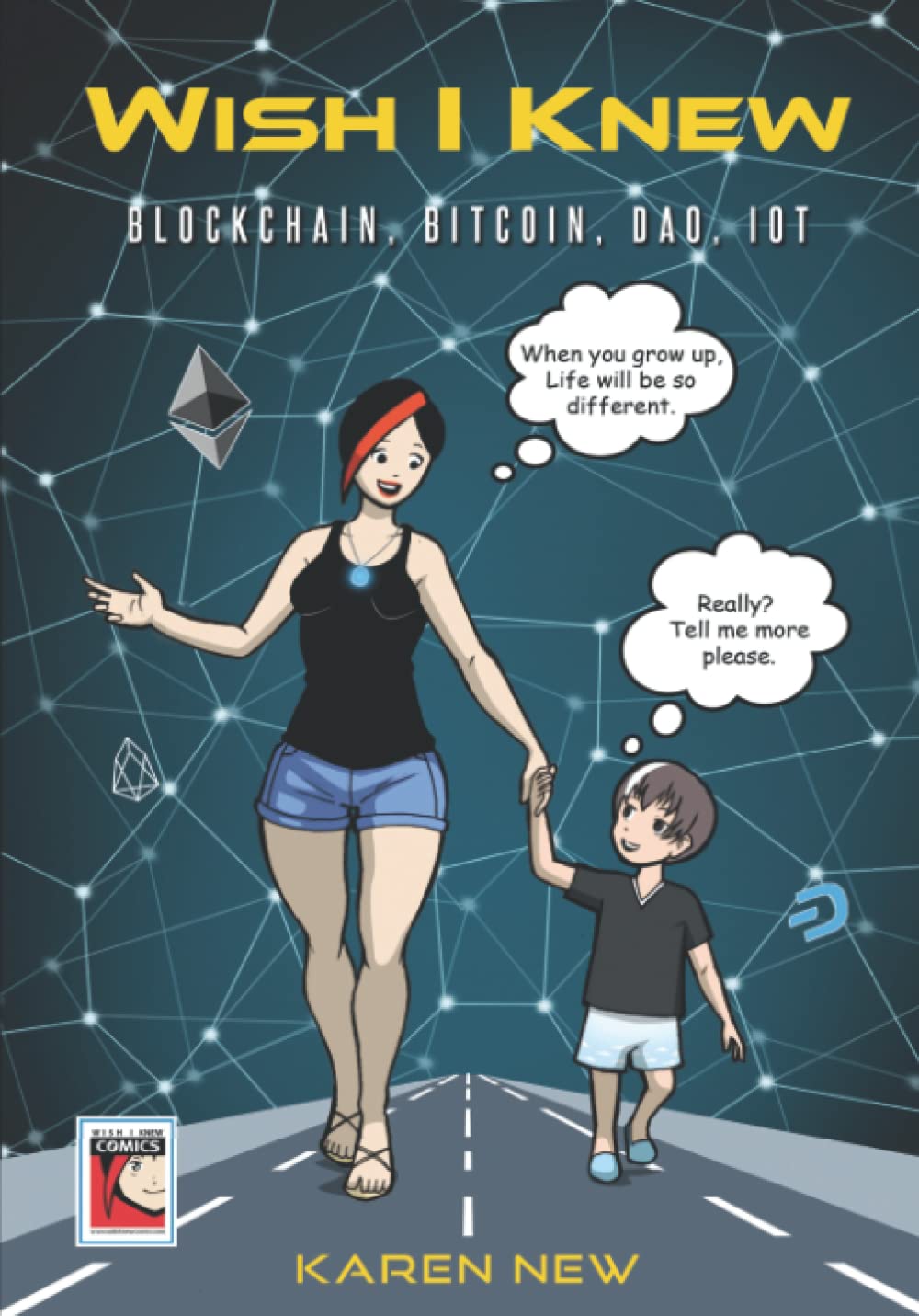 Wish I Knew: Comic Book on Blockchain, Bitcoin. (WISH I KNEW)
Wish I Knew: Comic Book on Blockchain, Bitcoin. (WISH I KNEW)