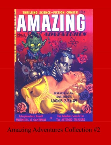 Amazing Adventures Collection #2 (CreateSpace Independent Publishing Platform)
Amazing Adventures Collection #2 (CreateSpace Independent Publishing Platform)