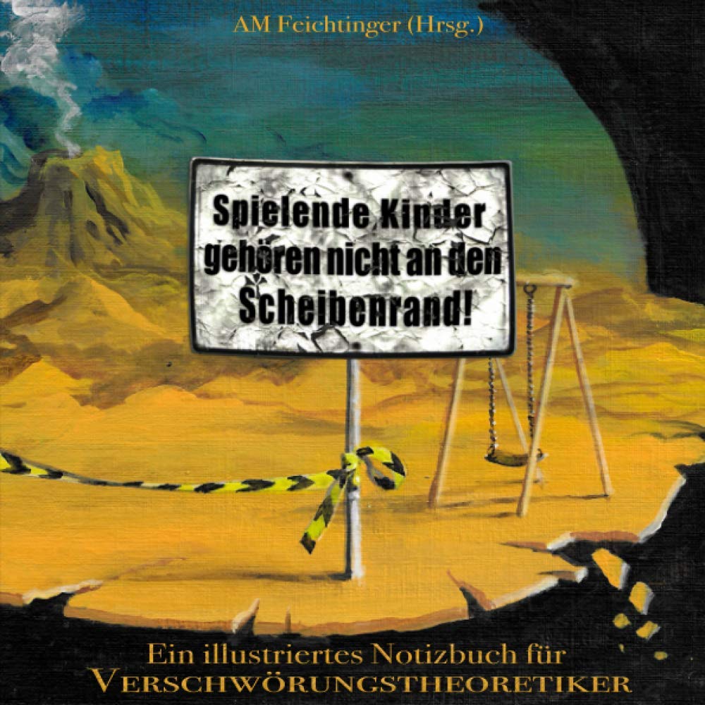 Spielende Kinder gehören nicht an den Scheibenrand!: Ein illustriertes Notizbuch für Verschwörungstheoretiker - basierend auf einer Performance aus dem Jahr 1969 (German Edition) (Independently published)
Spielende Kinder gehören nicht an den Scheibenrand!: Ein illustriertes Notizbuch für Verschwörungstheoretiker - basierend auf einer Performance aus dem Jahr 1969 (German Edition) (Independently published)
