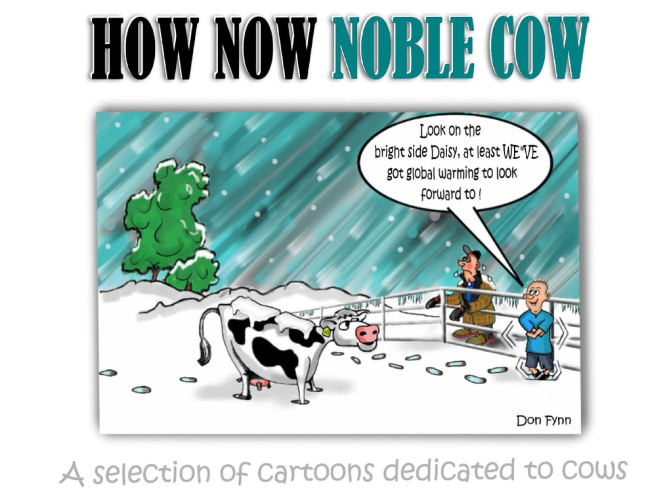 How Now Noble Cow (Independently published)
How Now Noble Cow (Independently published)