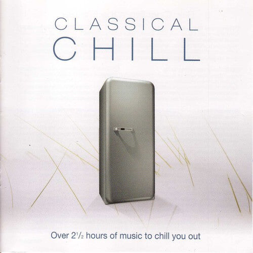 CD диск Classical Chill / Various: Classical Chill / Various
CD диск Classical Chill / Various: Classical Chill / Various