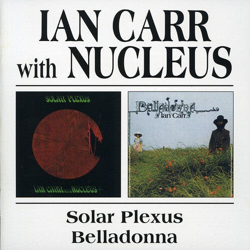 CD диск Carr, Ian & Nucleus: Solar Plexus / Belladonna
CD диск Carr, Ian & Nucleus: Solar Plexus / Belladonna