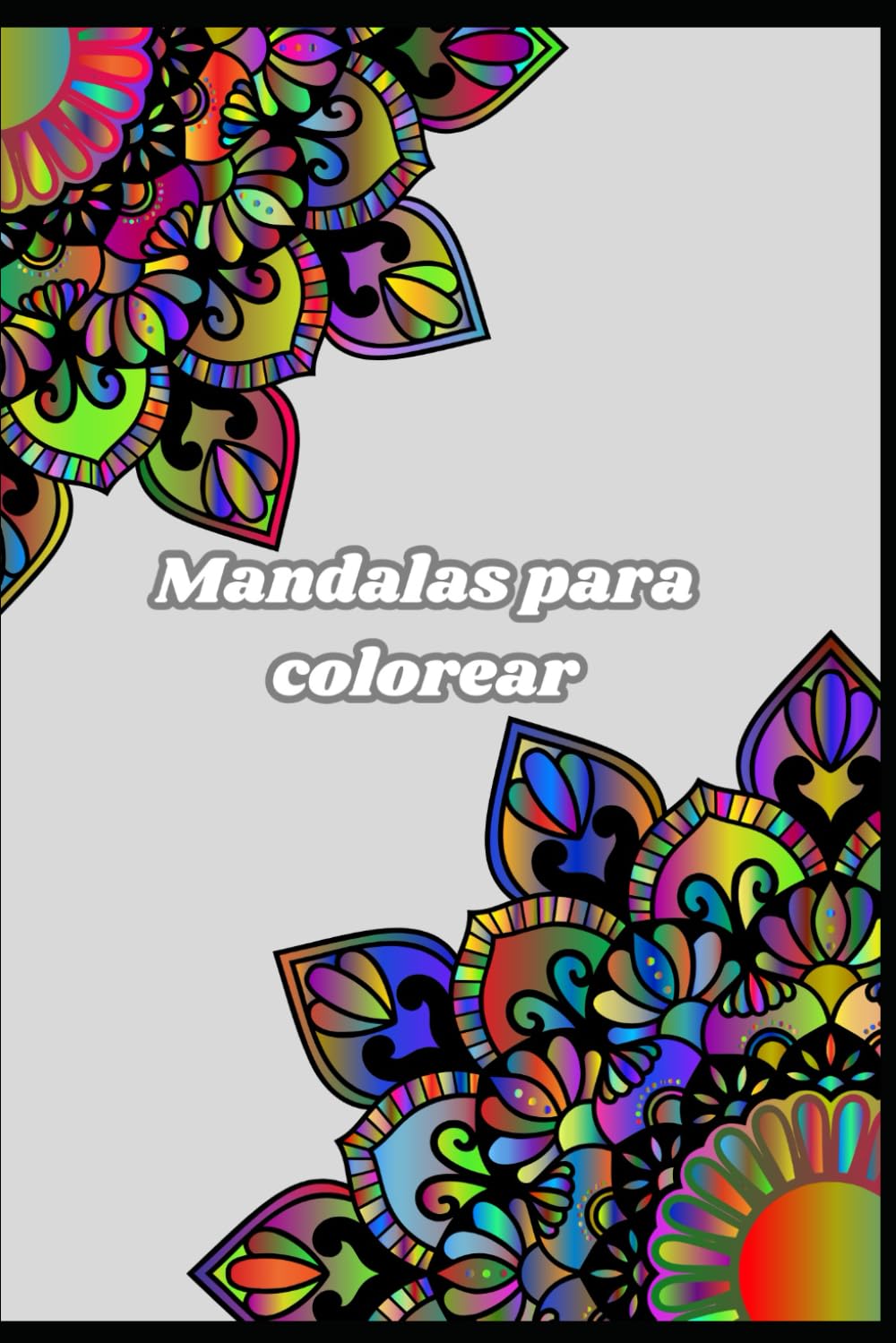 Mandalas para colorear (Spanish Edition) (Independently published)
Mandalas para colorear (Spanish Edition) (Independently published)