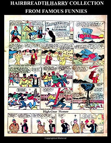 Hairbreadth Harry Collection From Famous Funnies: Hairbreadth Harry Comic Strips From The Golden Age Comics Famous Funnies (CreateSpace Independent Publishing Platform)
Hairbreadth Harry Collection From Famous Funnies: Hairbreadth Harry Comic Strips From The Golden Age Comics Famous Funnies (CreateSpace Independent Publishing Platform)