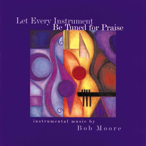 CD диск Moore, Bob: Let Every Instrument Be Tuned for Praise
CD диск Moore, Bob: Let Every Instrument Be Tuned for Praise