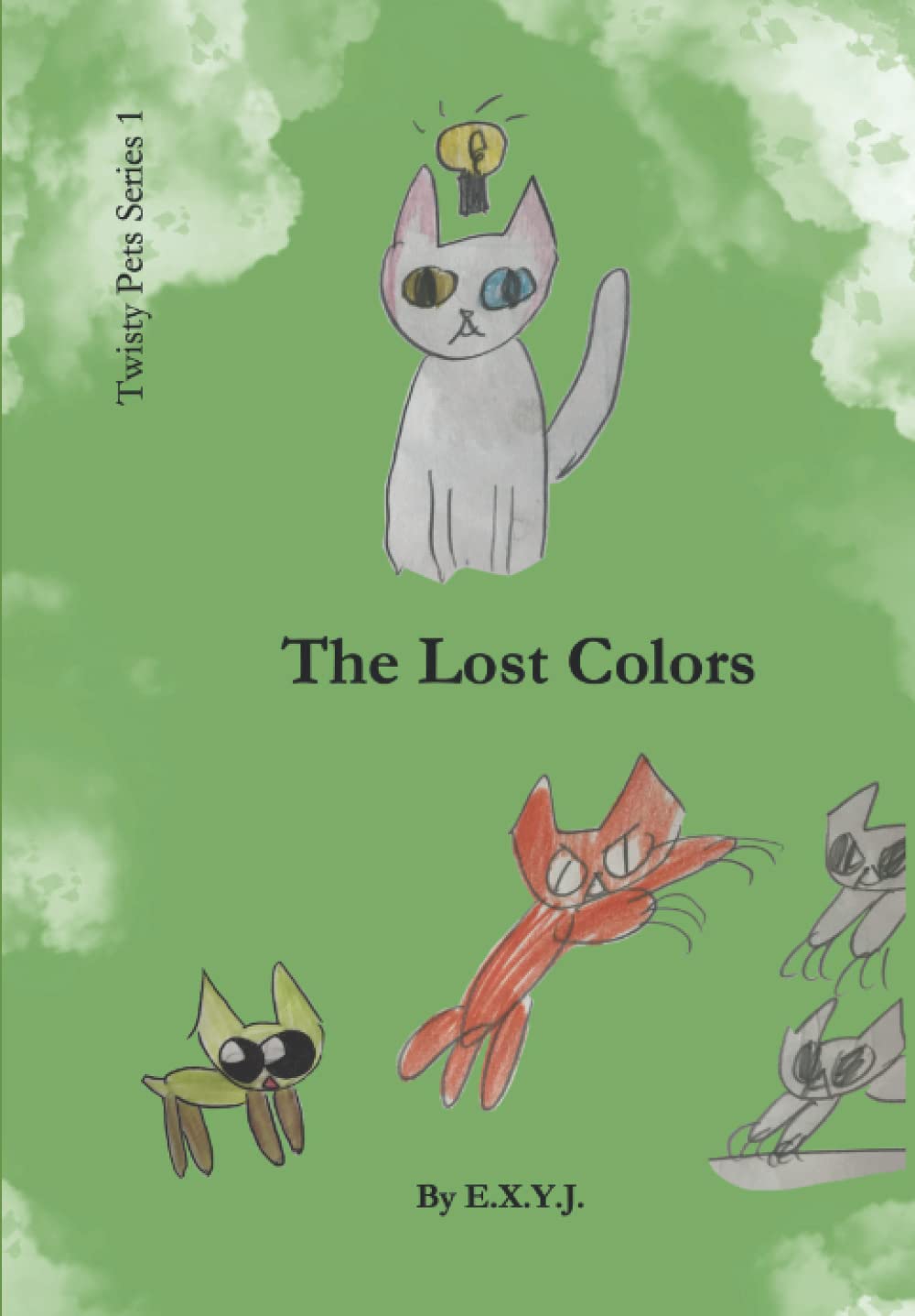 The Lost Colors (The Twisty Pets Series) (Independently published)
The Lost Colors (The Twisty Pets Series) (Independently published)