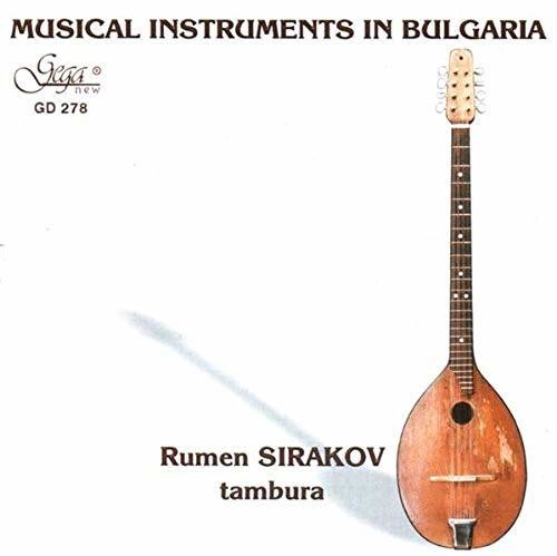 CD диск Sirakov, Ramon: Musical Instruments in Bulgaria: Tambura
CD диск Sirakov, Ramon: Musical Instruments in Bulgaria: Tambura