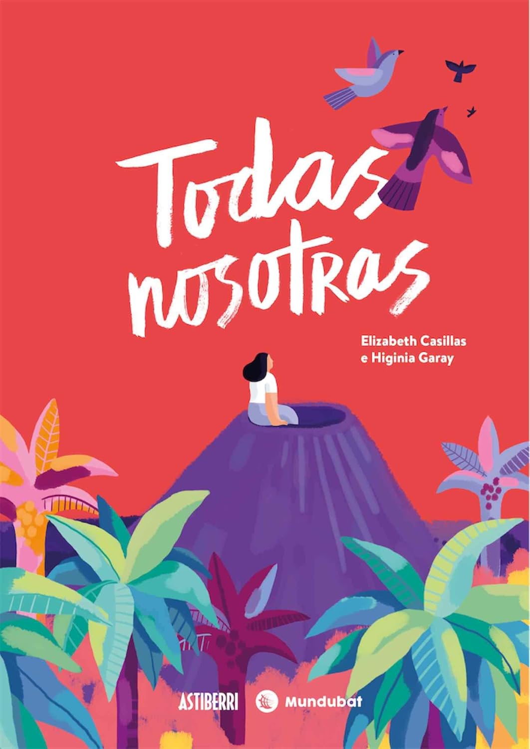 Todas nosotras (ASTIBERRI EDICIONES)
Todas nosotras (ASTIBERRI EDICIONES)