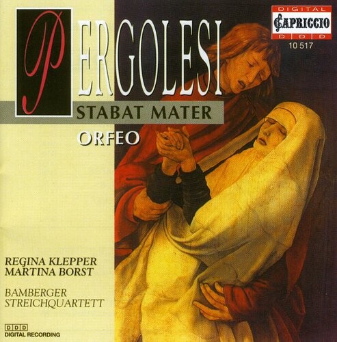 CD диск Pergolesi / Klepper / Borst / Bamberg Quartet: Stabat Mater / Orfeo
CD диск Pergolesi / Klepper / Borst / Bamberg Quartet: Stabat Mater / Orfeo
