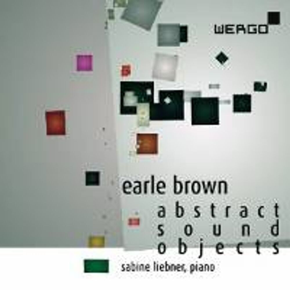 Диск CD Brown: Abstract Sound Objects - Earle Brown, Sabine Liebner
Диск CD Brown: Abstract Sound Objects - Earle Brown, Sabine Liebner