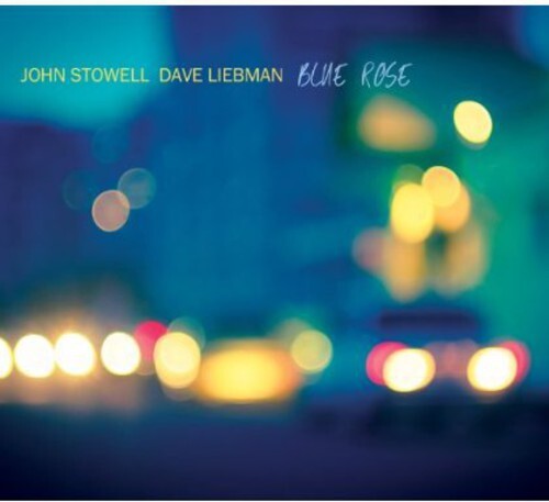CD диск Stowell, John / Liebman, Dave: Blue Rose
CD диск Stowell, John / Liebman, Dave: Blue Rose