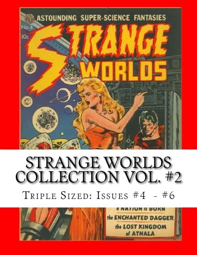 Strange Worlds Collection Vol. #2: Triple Sized: Issues #4 - #6 (CreateSpace Independent Publishing Platform)
Strange Worlds Collection Vol. #2: Triple Sized: Issues #4 - #6 (CreateSpace Independent Publishing Platform)