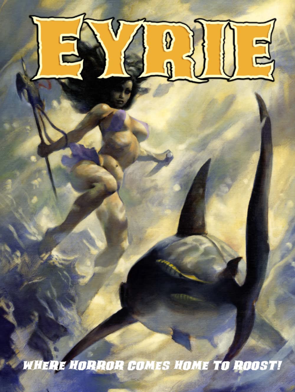 EYRIE Volume 12: Where Horror Comes Home to Roost! (Independently published)
EYRIE Volume 12: Where Horror Comes Home to Roost! (Independently published)