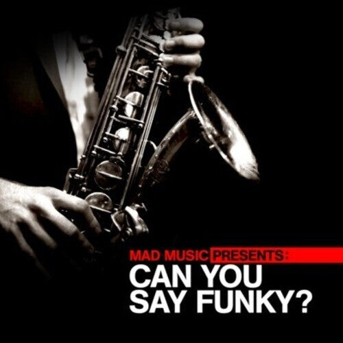 CD диск Mad Music Presents Can You Say Funky / Var: Mad Music Presents Can You Say Funky / Various
CD диск Mad Music Presents Can You Say Funky / Var: Mad Music Presents Can You Say Funky / Various