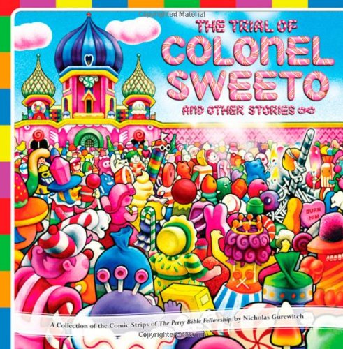 The Trial of Colonel Sweeto and Other Stories (The Perry Bible Fellowship) (Dark Horse)
The Trial of Colonel Sweeto and Other Stories (The Perry Bible Fellowship) (Dark Horse)