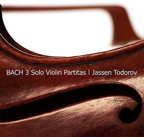 CD диск Bach / Todorov, Jassen: Bach: Three Solo Violin Partitas 
CD диск Bach / Todorov, Jassen: Bach: Three Solo Violin Partitas