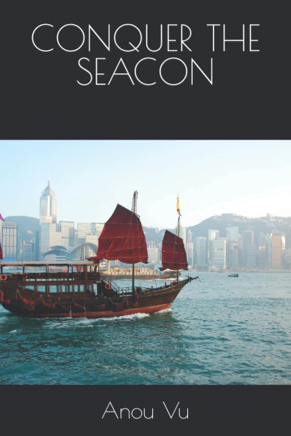 CONQUER THE SEACON (Independently published)
CONQUER THE SEACON (Independently published)