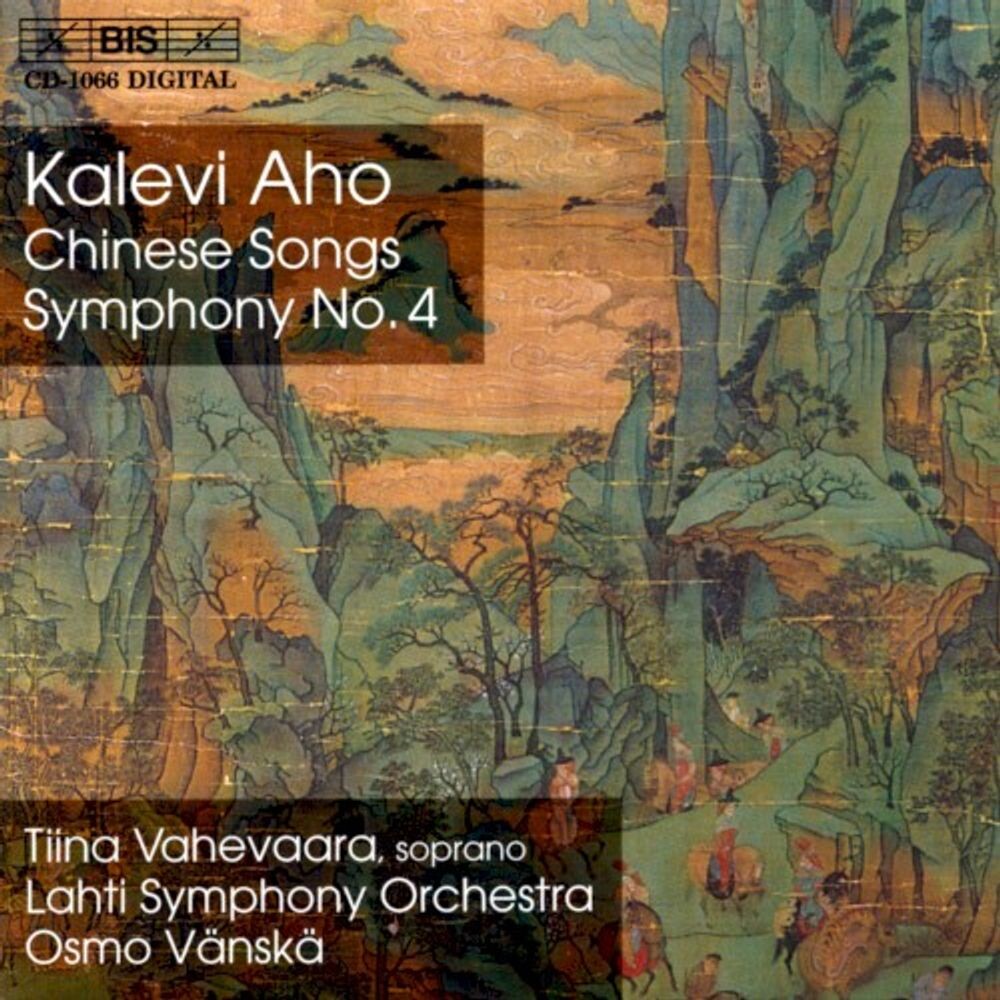 Диск CD Aho: Chinese Songs / Symphony No. 4 - Kalevi Aho, Tiina Vahevaara, Lahti Symphony Orchestra, Osmo Vänskä
Диск CD Aho: Chinese Songs / Symphony No. 4 - Kalevi Aho, Tiina Vahevaara, Lahti Symphony Orchestra, Osmo Vänskä