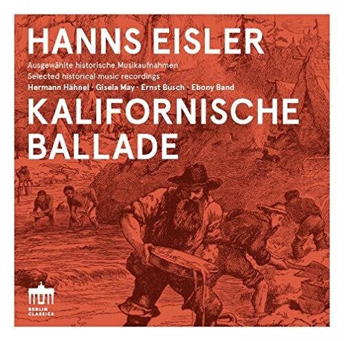CD диск Eisler / Hahnel / Band / Herbers / May: Hanns Eisler: Kalifornische Ballade
CD диск Eisler / Hahnel / Band / Herbers / May: Hanns Eisler: Kalifornische Ballade