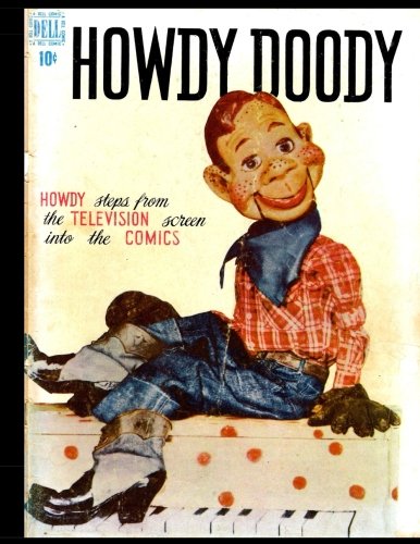 Howdy Doody #1: Golden Age Humor Comic 1950 (CreateSpace Independent Publishing Platform)
Howdy Doody #1: Golden Age Humor Comic 1950 (CreateSpace Independent Publishing Platform)