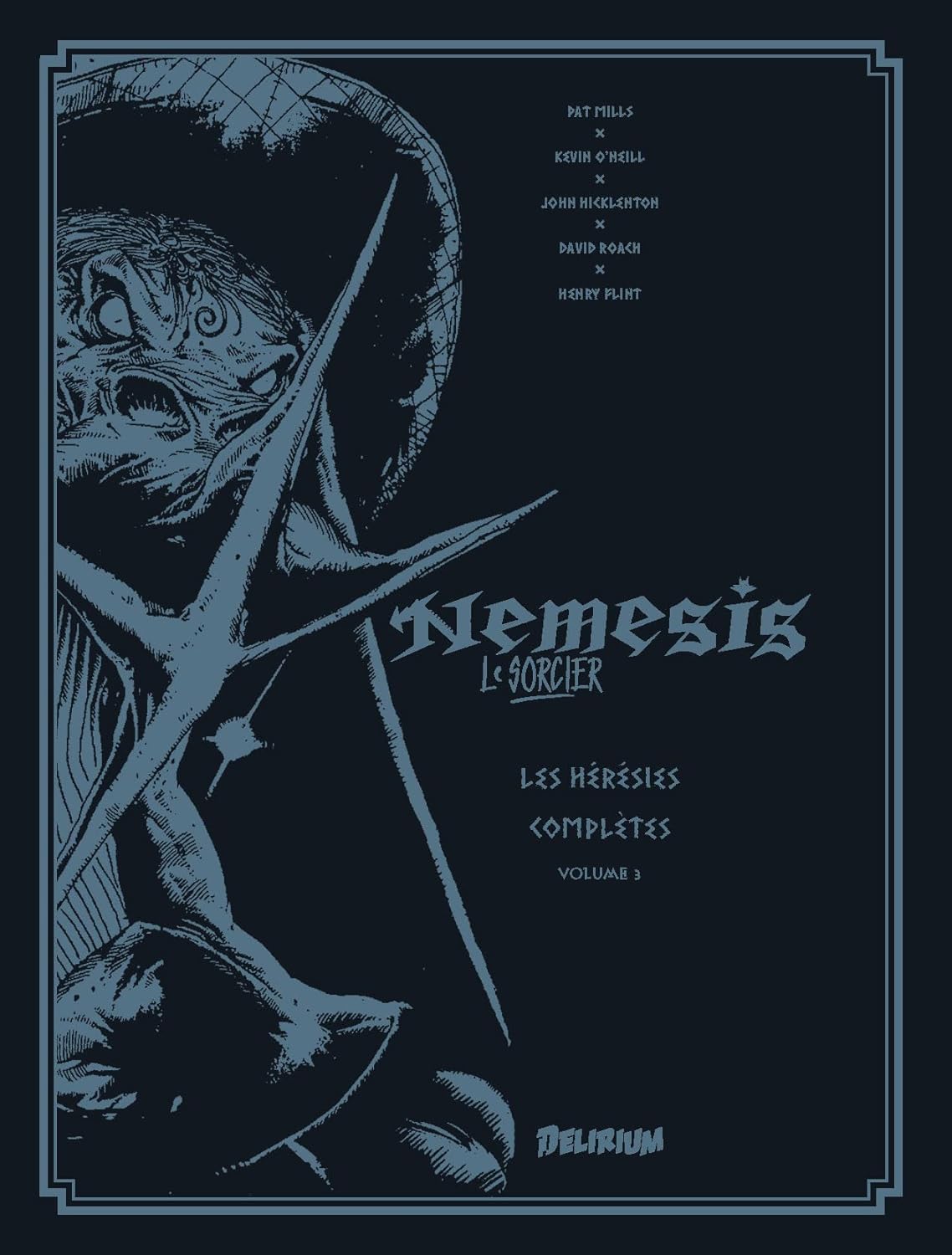 NEMESIS: Les Hérésies Complètes Vol. 3 (DELIRIUM 77)
NEMESIS: Les Hérésies Complètes Vol. 3 (DELIRIUM 77)