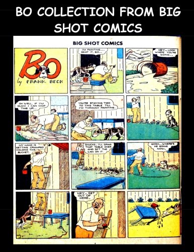 Bo Collection From Big Shot Comics: Collection of Bo Stories From Big Shot Comics
Bo Collection From Big Shot Comics: Collection of Bo Stories From Big Shot Comics